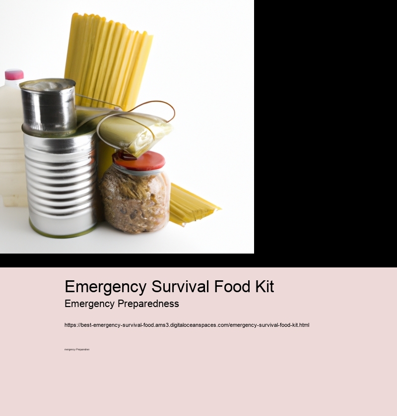 Emergency Survival Food Kit Emergency Preparedness Emergency Survival Food Kit